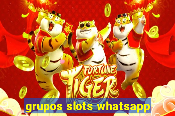 grupos slots whatsapp